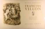 François Villon (1431-1463). Sa Vie - Son Oeuvre.. Jean-Marc Bernard