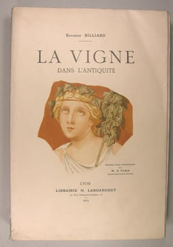 LA VIGNE dans l’antiquité.. BILLIARD Raymond