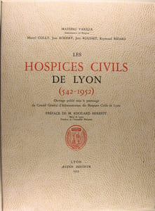 Les hospices civils de Lyon (542-1952)