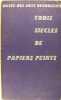 Trois siècles de Papiers Peints. Petit, Eugène Claudius,..