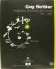 Réalisations et architecture inventée 1947 - 1990. Guy Rottier