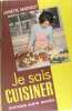 Je sais cuisiner. Ginette Mathiot