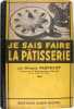 Je sais faire la pâtisserie.. Ginette Mathiot