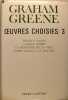 Oeuvres choisies Tome 3.. Graham Greene