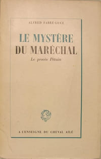 Le mystère du maréchal - Le procès Pétain