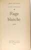 Rage blanche. - Roman. Jean Hougron