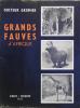 GRANDS FAUVES D’AFRIQUE. GROMIER Emile (Dr.) 