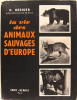 La vie des animaux sauvages d'Europe.. HEDIGER H. 