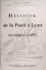 Histoire de la Poste à Lyon des origines à 1876. Chapier Georges