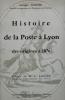 Histoire de la Poste à Lyon des origines à 1876. Chapier Georges