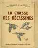 La chasse des bécassines.. Maurice de La Fuye, Gantes (Marquis de) Vasse Guillaume 