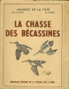 La chasse des bécassines.. Maurice de La Fuye, Gantes (Marquis de) Vasse Guillaume 