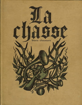 La chasse - Vénerie - Fauconnerie. La Hetraie (Pseudo de Bernard Champigneulle) 
