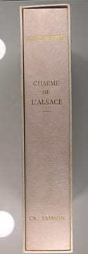 Charme de l’Alsace.. Schmitt Pierre