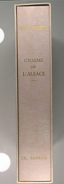 Charme de l’Alsace.. Schmitt Pierre