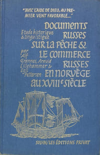 Documents russes sur la pêche et le commerce russes en Norvège au XVIIIè siècle