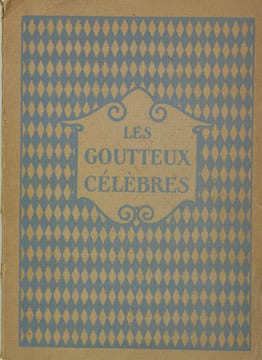 Les goutteux célèbres . BIENVENU Dr