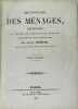 Dictionnaire des ménages, répertoire de toutes les connaissances usuelles, encyclopédie des villes et des campagnes. DUBOURG Antony