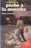 Nouvelles techniques de pêche à la mouche. Gilbert Bordes