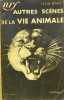 AUTRES SCENES DE LA VIE ANIMALE. Voyage en Amérique du Sud. BINET Léon 