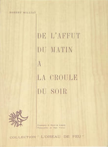 De l'affût du matin à la croûle du soir.