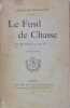 Le fusil de chasse - ses munitions et son tir. FAURE BIGUET Général