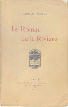 Le roman de la rivière. PONSOT Georges