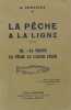 La pêche à la ligne - tome III - la truite, la pêche au lancer. ANDRIEUX Alfred 