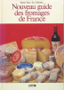 Nouveau guide des fromages de France. LE LIBOUX Jean-Luc