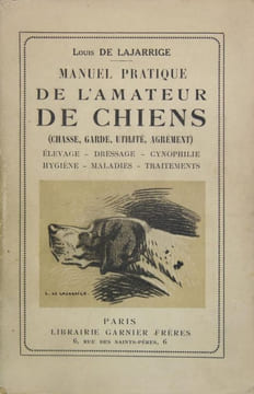 MANUEL PRATIQUE DE L’AMATEUR DE CHIENS. LAJARRIGE Louis de