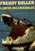 L’enfer des Crocodiles.. Freddy Boller