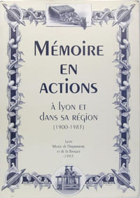 Mémoire en actions à Lyon et dans sa région (1900-1983) à partir des titres réalisés par l’Imprimerie B. Arnaud.