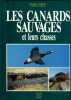LES CANARDS SAUVAGES et leurs chasses. VERDET Pierre 