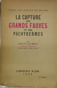 LA CAPTURE DES GRANDS FAUVES ET DES PACHYDERMES.