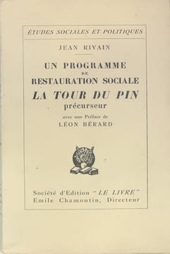 Un programme de restauration sociale LA TOUR DU PIN précurseur. RIVAIN Jean