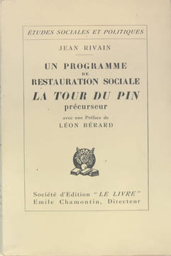 Un programme de restauration sociale LA TOUR DU PIN précurseur. RIVAIN Jean