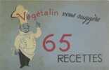 Végétalin vous suggère 65 recettes. Anonyme (Végétaline des Ets Rocca, Tassy, Roux)