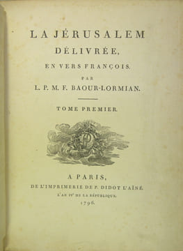 La Jérusalem délivrée, en vers françois. BAOUR LORMIAN L.P.M.F.