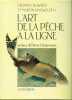 L’art de la pêche à la ligne. Downes Stephen (KNOWWELDEN Martin)
