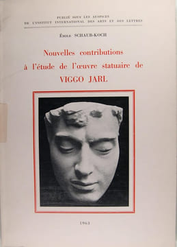 Nouvelles contributions à l’étude de l’oeuvre statuaire de VIGGO JARL. SCHAUB KOCH Emile