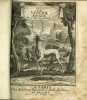 La vénerie royale - divisée en IV parties ; qui contiennent les chasses du Cerf, du Lièvre, du Chevreuil, du Sanglier, du Loup, & du Renard. Avec le ...