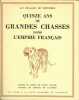 Quinze ans de Grandes chasses dans l’Empire Français - Du tigre de la jungle au tigre des mers. DELALEU DE TREVIERES J. P. ( AUCLAIR)