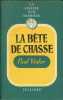La bête de chasse. VIALAR Paul