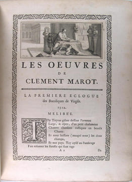 Oeuvres de Clément Marot valet de chambre de François I. roy de France, revues sur plusieurs manuscrits, & sur plus de quarante éditions ; et ...