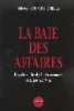 "LA BAIE DES AFFAIRES" Enquête sur les dysfonctionnements de la Justice à Nice -. FONTENELLE (Sébastien)