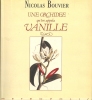 "UNE ORCHIDEE QU'ON APPELA VANILLE". ([VANILLE]) BOUVIER (Nicolas)