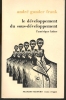 "LE DEVELOPPEMENT DU SOUS-DEVELOPPEMENT - L'AMERIQUE LATINE". GUNDER FRANK (André)