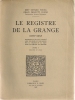 "LE REGISTRE DE LA GRANGE (1659-1685) reproduit en fac-similé avec une notice sur La Grange et sa part dans le Théatre de Molière" Tome 1 registre et ...