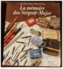 "LA MÉMOIRE DES SERGENT-MAJOR". LACROUX (Jean-Pierre et VAN CLEEM (Lionel)