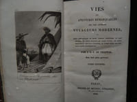VIES ET AVENTURES REMARQUABLES DES PLUS CELEBRES VOYAGEURS MODERNES